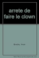 arrete de faire le clown 289037632X Book Cover