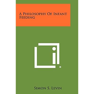 A Philosophy of Infant Feeding