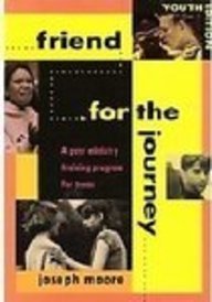 Paperback Friend for the Journey: A Peer Ministry Training Program for Teens Youth Book