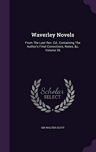 Waverley Novels: From the Last REV. Ed., Contai... 1354799178 Book Cover