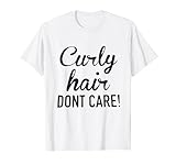Curly Hair Don't Care T-shirt