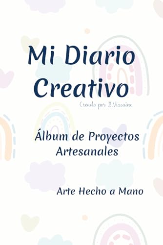 Mi diario creativo. Álbum de proyectos artesanales. Idea de regalo original para amantes de las manualidades. Álbum de fotos de mis trabajos realizados. DIY: Regalo original