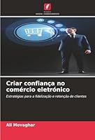 Criar confiança no comércio eletrónico (Portuguese Edition) 6208922038 Book Cover