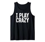 Design de jeu avec le dicton « I play crazy ».