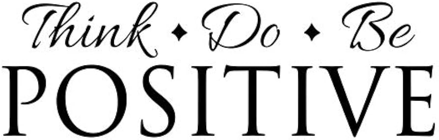 JS Artworks Think Positive Do Positive Be Positive Vinyl Wall Art Decal Sticker