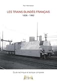  LES TRAINS BLINDES FRANCAIS: 1826-1962