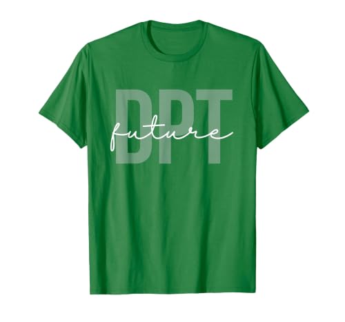 Future Doctor of Physical Therapy DPT Physical Therapist PTA T-Shirt, Men, Kelly Green, X-Large