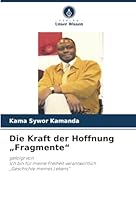Die Kraft der Hoffnung "Fragmente" (German Edition) 6208973163 Book Cover