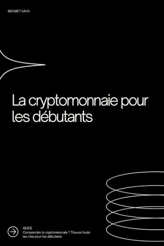 La cryptomonnaie pour les débutants