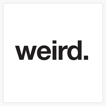 Leyland Designs Weird Simple Helvetica Typography Design Bumper Sticker Window Water Bottle Decal 5