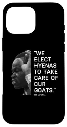 We Elect Hyenas to take care of goats - Plo Lumumba Kenya �X�}�z�P�[�X iPhone 16 Pro Max �p