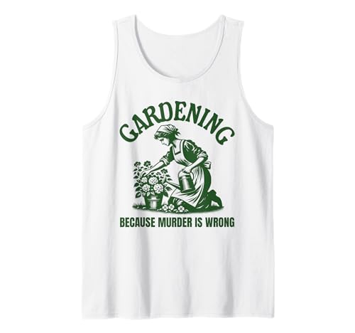 Vintage Gardener Mom Women Gardening Because Murder is Wrong Tank Top