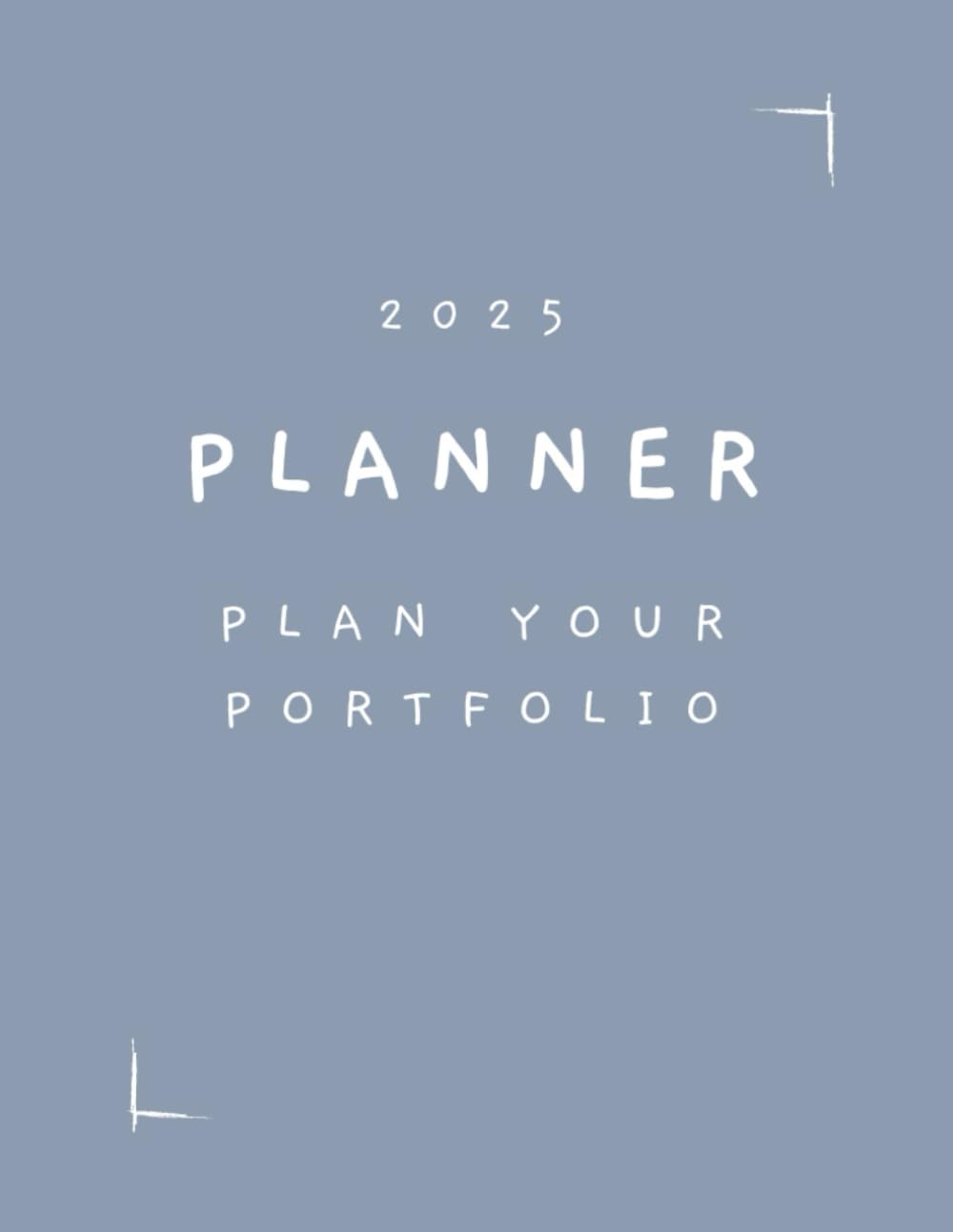 2025 Planner: Plan your Portfolio
