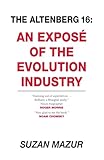 The Altenberg 16: An Exposé of the Evolution Industry