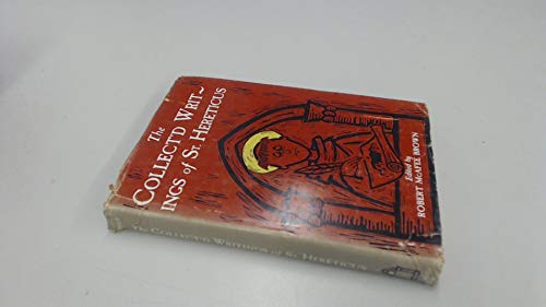 The collect'd writings of St. Hereticus,: Inclu... B0007DOIBC Book Cover