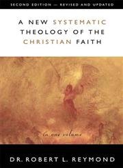 A New Systematic Theology of the Christian Faith