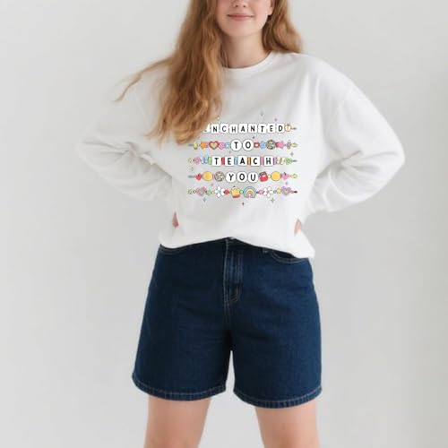 Enchanteds To Teach You Sweatshirt Teacher Bracelet Sweatshirt2