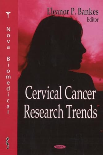 Cervical Cancer Research Trends (Nova Biomedical)