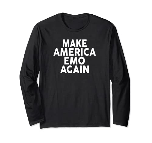 Make America Emo Again - Camiseta divertida Manga Larga