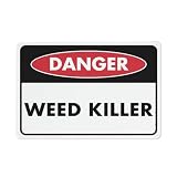 Danger Weed Killer Aluminum Sign Pre-Drilled Holes Easy Mount Indoor Outdoor For Fence Door Gate...