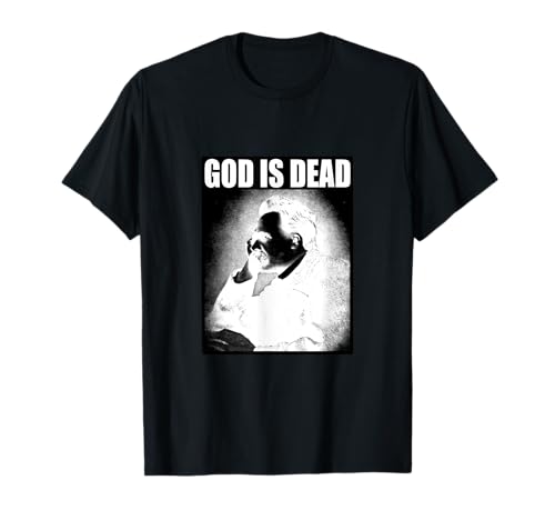 Friedrich Nietzsche | God is dead | Philosophy God is dead T-Shirt