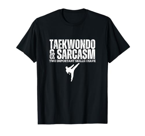 Taekwondo et sarcasme drôle Taekwondo T-Shirt
