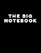 The Big Notebook: 8.5 X 11, 600 pages, Blank Journal