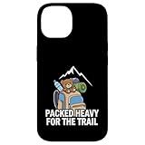 Funny Hiking Packed Heavy For The Trail スマホケース iPhone 14 用