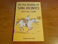 At The Battle Of San Jacinto With Rip Cavitt 0890153744 Book Cover
