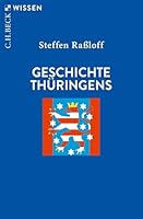 Geschichte Thüringens 3406747345 Book Cover
