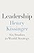 Leadership: Six Studies in World Strategy