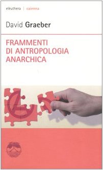 Frammenti di antropologia anarchica Frammenti di antropologia anarchica