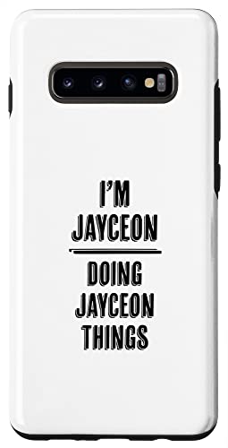 Galaxy S10 I'm JAYCEON Doing JAYCEON Things | Funny Cute - Name Case