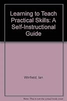 Learning to Teach Practical Skills: A Self-Instructional Guide 0893972924 Book Cover
