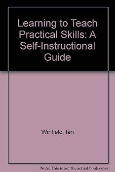 Paperback Learning to Teach Practical Skills: A Self-Instructional Guide Book