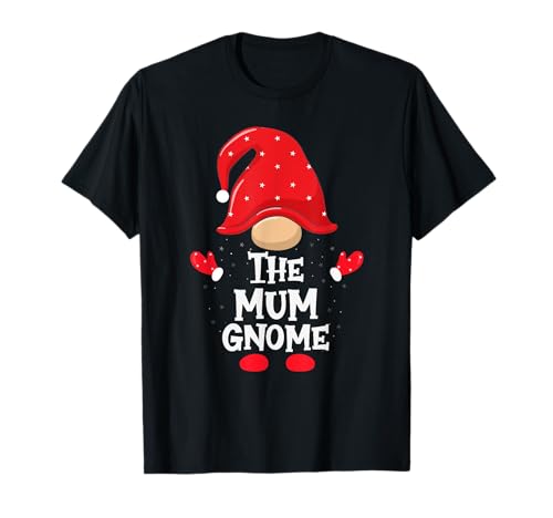 The Mum Gnome – Funny Matching Family Group Christmas T-Shirt