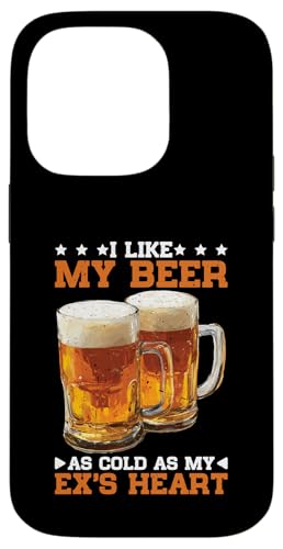 I Like My Beer As Cold As My Ex's Heart ݂̊ - X}zP[X iPhone 14 Pro p