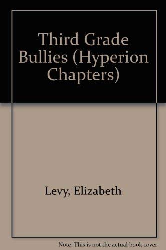 Third Grade Bullies (Hyperion Chapters) 0786822643 Book Cover
