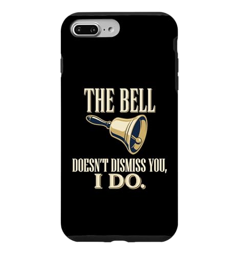 The Bell Doesnt Dismiss You I Do ���w�Z���t �X�}�z�P�[�X iPhone 7 Plus/8 Plus �p