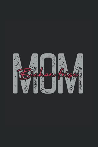  Bichon frise mom: Ruled Notebook cani Diario Idea regalo cane