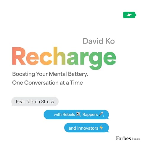Recharge: Boosting Your Mental Battery, One Conversation at a Tim...