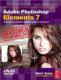 Adobe Photoshop Elements 7 Maximum Performance by Galer M.Ed., Mark [Paperback]