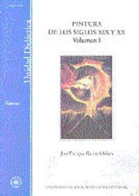 Pintura de los siglos XIX y XX. Vol-I (de la ilustración del prerrafaelismo) (UNIDAD DIDÁCTICA)