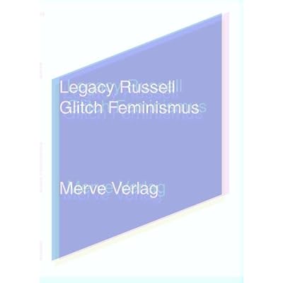 Glitch Feminismus: Ein Manifest