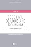  CODE CIVIL DE LOUISIANE. EDITION BILINGUE