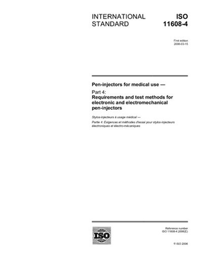 ISO 11608-4:2006, Pen-injectors for medical use - Part 4: Requirements ...