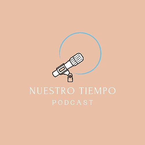 Nuestro Tiempo _Podcast Titelbild