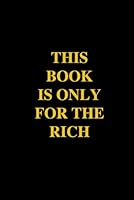 This Book Is Only For The Rich B0F5MXXGDW Book Cover