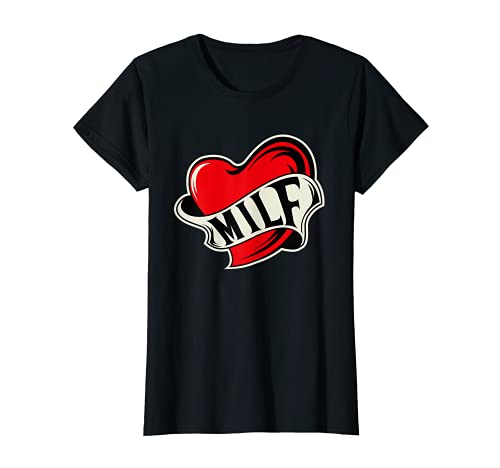 Mujer Milf Corazón Tatuaje Milfhunter Milfs Regalo Geile Mamá Madre Camiseta