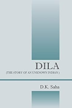 Paperback Dila: (The Story of an Unknown Indian) Book